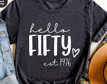 Hello Fifty Shirt, 1976 Birthday Tee, Fifty Apparel