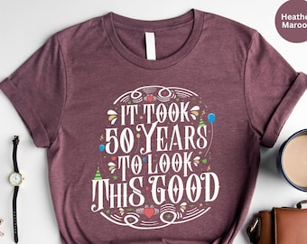 50th Birthday Shirt, Funny Birthday Shirt, Gift For 50 Years Old, 50th Birthday Party Shirt, Fifty Years Old Shirt, Awesome Birthday Shirt