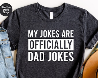 Dad Jokes T-Shirt, Funny Dad Tee, Gift for Father