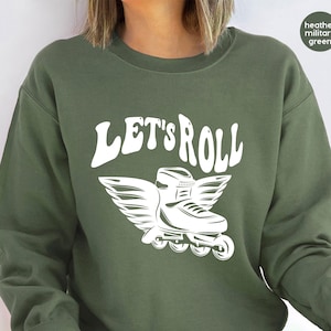Let&#39;s Roll Shirt, Rollerblade Shirt, Roller Blade Sweatshirt, Gift for Her, Roller Skate Shirt, Skating Shirt, Roller Shirt, Christmas Gift