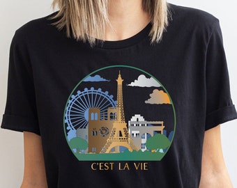Paris Shirt, Paris Lover Gift, Paris TShirt, C'est La Vie Shirt, Paris Lover Shirt, City Paris Vacation Shirt, City Wonders Paris Sweatshirt