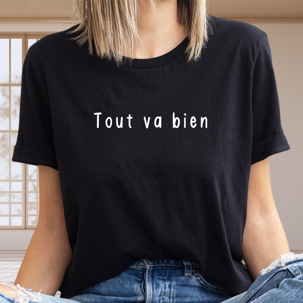 Tout Va Bien Shirt, French Tshirt, Everything Is Fine, French Teacher Gifts, French Language, French Saying, French Quote, French Lover Gift