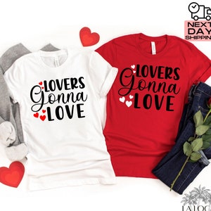 Lovers gonna love t shirt online