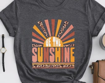Sunshine Shirt, Inspirational Women's Tee, Positive Quote Shirt, Floral Graphic T-Shirt, Motivational Gift for Women