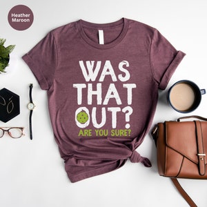 Funny Pickleball T-Shirt: "Was That Out?" Player Gift image 6