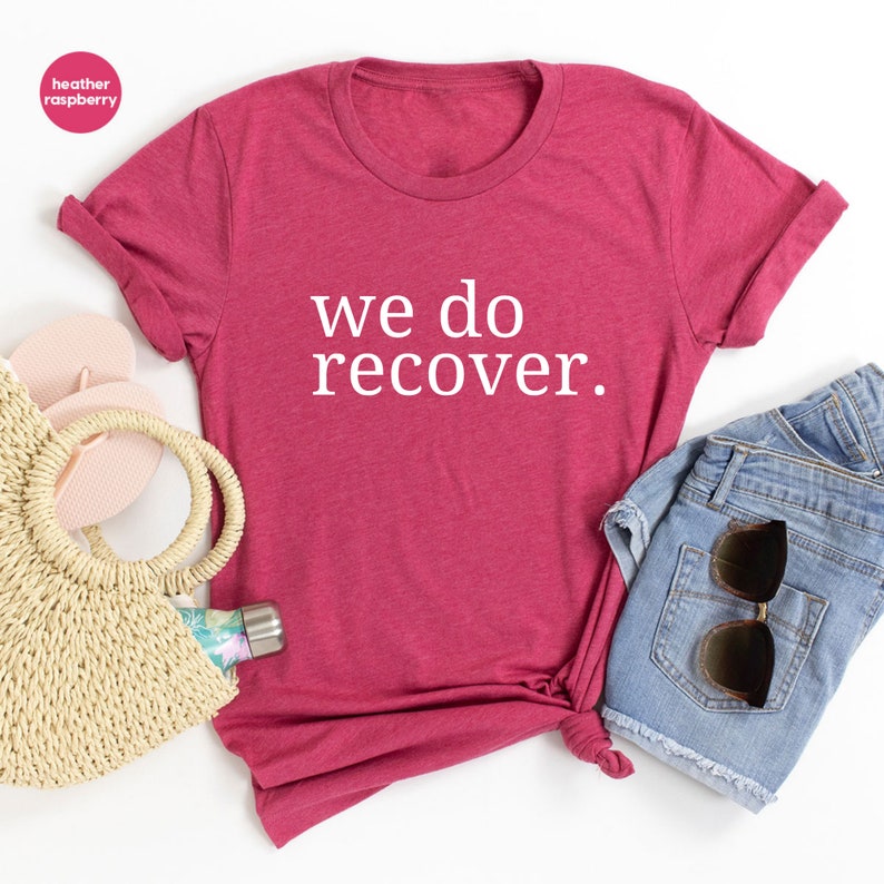 Sober Anniversary T-Shirt: "We Do Recover" Mental Health Tee image 5