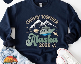Alaska Cruise 2026 Sweatshirt, Matching Family Vacation Hoodie