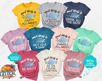 Funny Cruise Shirts, Most Likely To Vacation Apparel, Custom Crew Tops