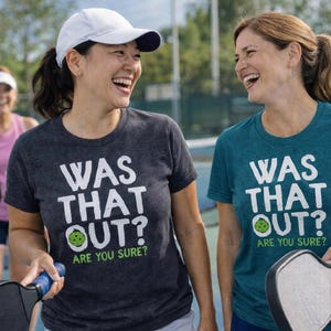 Funny Pickleball T-Shirt: "Was That Out?" Player Gift image 2
