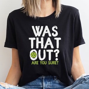 Funny Pickleball T-Shirt: "Was That Out?" Player Gift image 8
