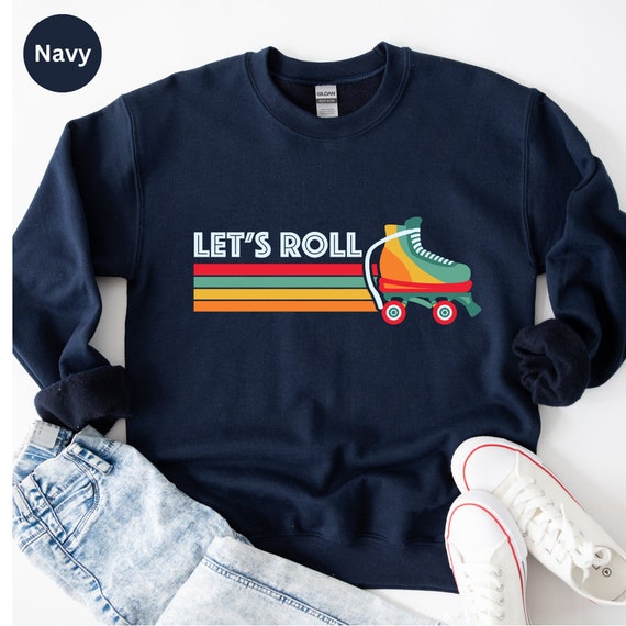 Let's Roll Sweatshirt, Rollerskates Sweatshirt, Roller Skate Lover Gift, Retro Roller Sweatshirt, 90s Kid Rollerskater, Retro Roll Skater