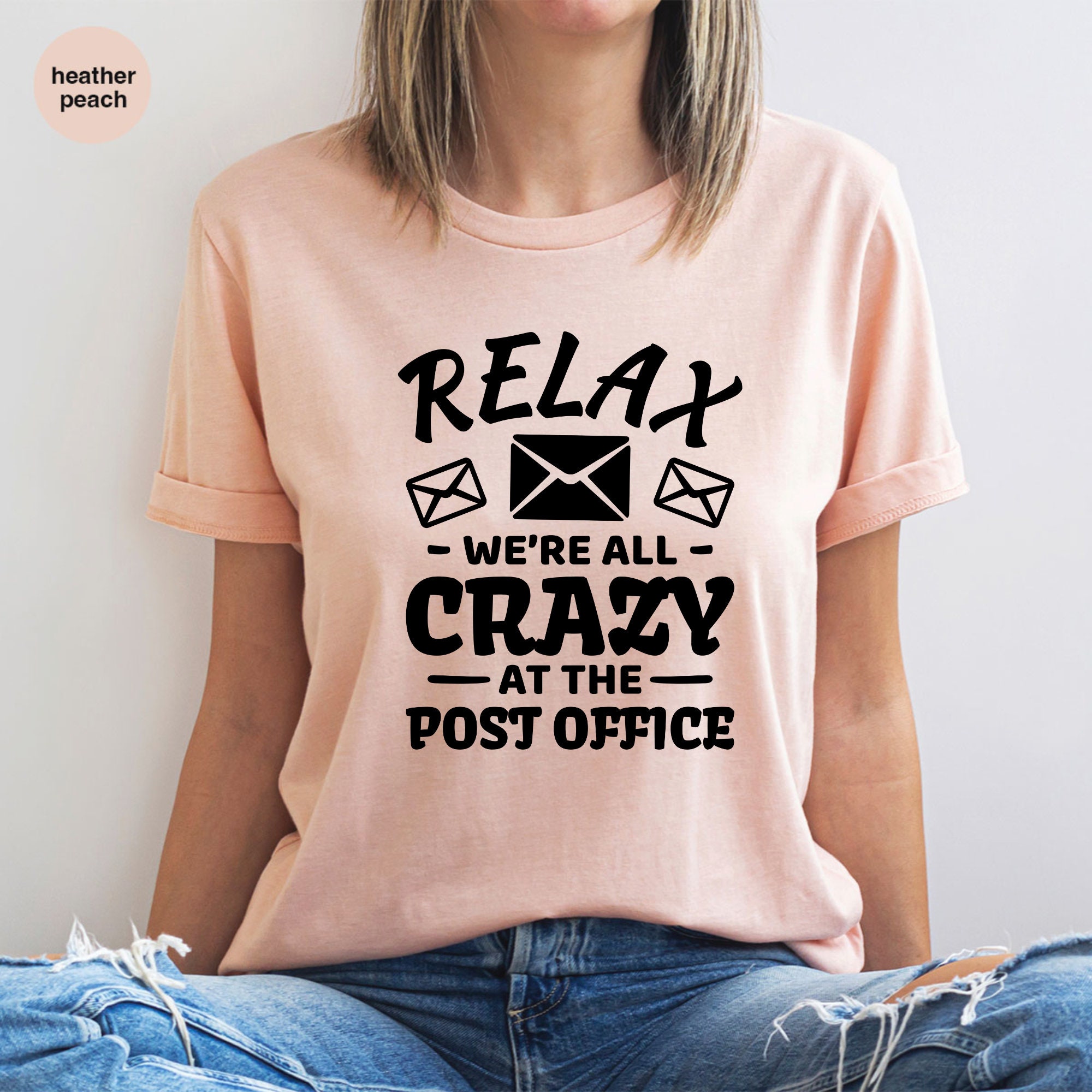Funny Postman Shirt: Postal Worker Gift Tee - Relax We're All