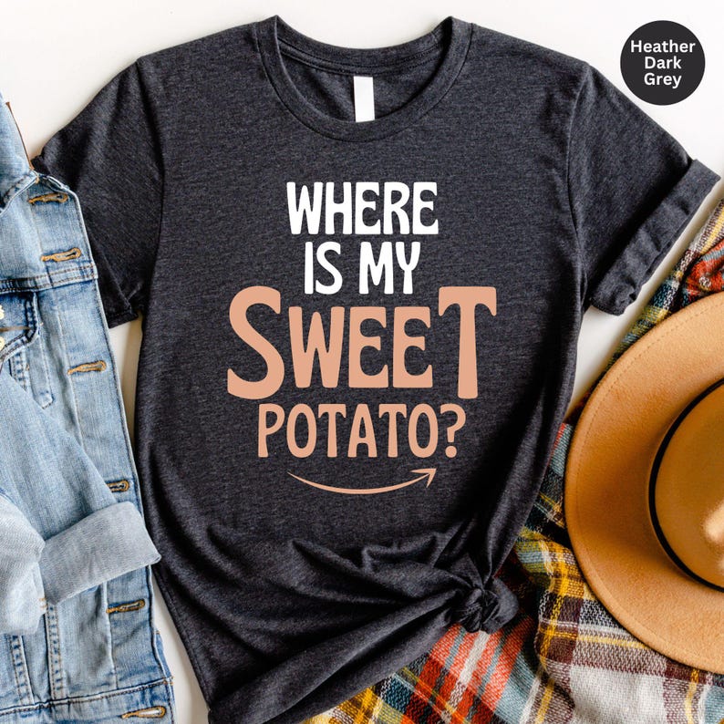 Where is My Sweet Potato Here I Yam Shirts,couples Thanksgiving Shirt