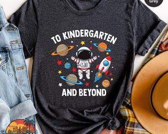 Kindergarten Astronaut Shirt: Back To School Toddler Outfit