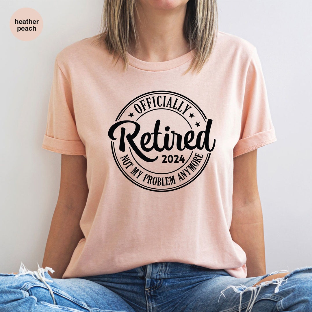 Funny Retirement Shirt Officially Retirement Shirt Retirement Gift funny-retirement-shirt-officially-retirement-shirt-retirement-gift