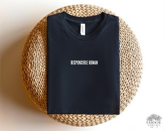 Responsible Human Tee: Minimalist Unisex T-Shirt