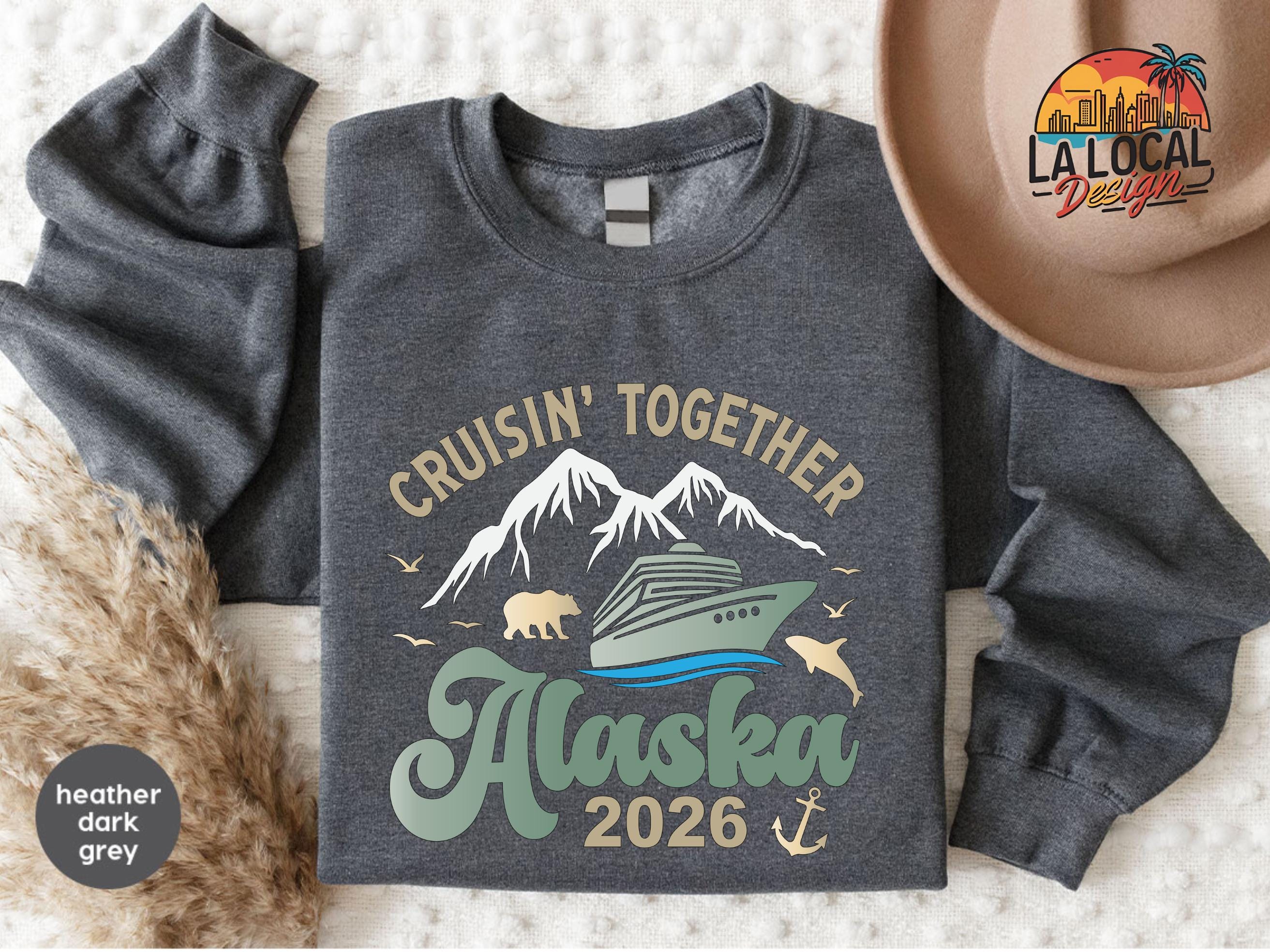 Alaska Cruise 2026 Family Trip Sweatshirt, Matching Cruise Squad Hoodie ...