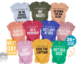 Funny Cruise Shirts, Most Likely to Cruise Shirts,  Custom Cruise Shirts, Matching Cruise T Shirt, Cruise Squad Shirts, Family Cruise Shirts