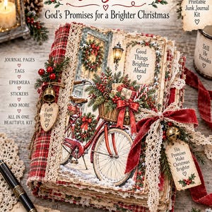 May include: A Closed Journal printable junk journal kit titled God's Promises for a Brighter Christmas. The cover features a red bicycle with a basket of greenery, lace trim, red velvet ribbon, and metal bells. Text includes Good Things Brighter Ahead.
