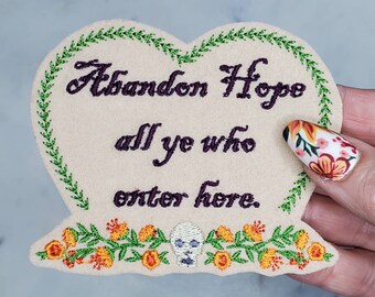 Abandon Hope All Ye Who Enter Here Iron On Patch, Literature Quotes, Gifts for Book Lover, Teacher Gifts, Nerdy Iron On Patches, Nerd Gifts