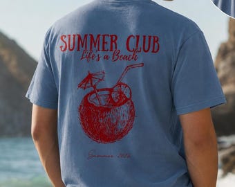 Summer Club Shirt, Comfort Colors Beach T-Shirt, Life’s a Beach Coconut Drink Tee, Sweatshirt, Hoodie