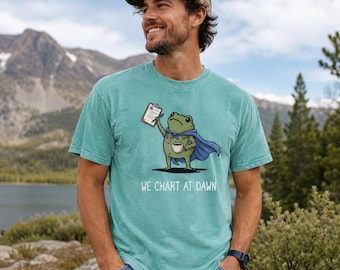 Comfort Colors We Chart At Dawn Nurse Shirt, Funny Frog RN Tee, Nursing Humor Gift, Registered Nurse Graduation Tee