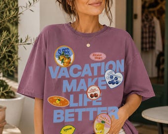 Vacation Make Life Better Shirt, Comfort Colors Fruit Sticker Tee, Summer Vacation Graphic T-Shirt, Sweatshirt, Hoodie