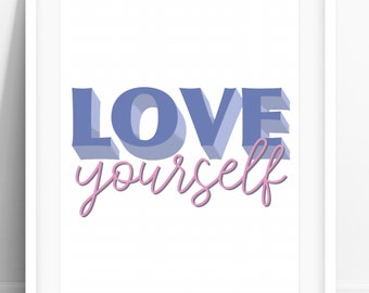 Love Yourself Print Self Love PRINTABLE Wall Art | Etsy