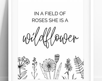 In a Field of Roses She is a Wildflower Print, Girls PRINTABLE Wall Art, Girl Nursery Decor Quote, Flower Poster Baby Girl DIGITAL DOWLOAD