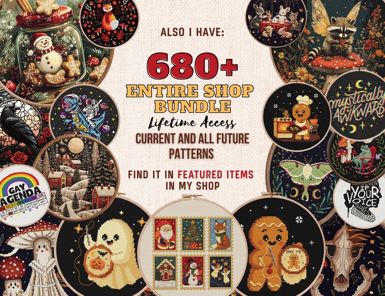 May include: A collection of cross-stitch patterns displayed in embroidery hoops. The image features various designs, including a snowman in a jar, a fox, a dinosaur, and a gingerbread man. Text includes "680+ Entire Shop Bundle" and "Gay Agenda".