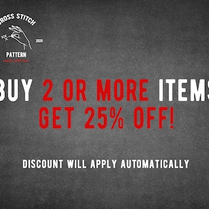 May include: A black and white graphic with red text that says "BUY 2 OR MORE ITEMS GET 25% OFF!"  DISCOUNT WILL APPLY AUTOMATICALLY.