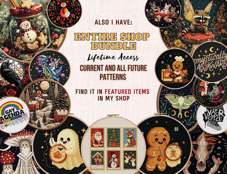 May include: A collection of cross-stitch patterns in embroidery hoops, featuring various designs like a snowman in a jar, a fox, a dinosaur, and a gingerbread man. The text "ENTIRE SHOP BUNDLE" is also visible.