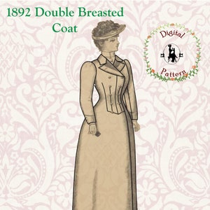 Op de afbeelding: Een digitaal naaipatroon voor een dubbelrijig jasje uit 1892. Het patroon is geïllustreerd met een vrouw die het jasje draagt, dat een getailleerde taille en een lange rok heeft.