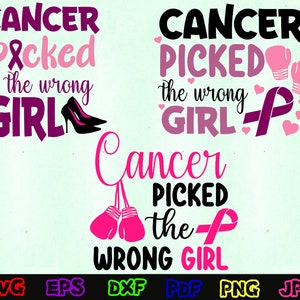 Cancer Picked The Wrong Girl SVG - Girl SVG -  Fight Cancer SVG - Cancer Survivor Svg - Cancer Awareness Svg - Cancer Cut File- Cancer Quote