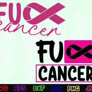 Fu Cancer SVG - F-Cancer SVG - Cancer Awareness SVG - Fight Cancer Svg - Cancer Survivor Svg - Cancer Cut File - Cancer Quote Svg - Saying