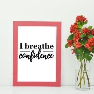 Motivational Wall Art, I breathe confidence, Motivational wall decor, Affirmation wall art, Girl boss printable, Printable quotes