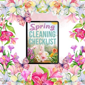 May include: A digital tablet displaying a "Spring Cleaning Checklist" surrounded by a watercolour floral border. The border features pink, purple, and white lilies, butterflies, and a soft pink background.