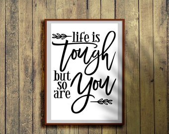 Arte de pared motivacional, imprimibles motivacionales, la vida es dura, pero tú también lo eres, la vida es difícil imprimible, decoración de oficina, descarga instantánea