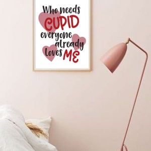 Who Needs Cupid Wall Art, Valentines Day Wall art, Valentines Day Printables, Cupid wall art, Printables, Instant Download