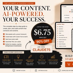 May include: A digital marketing guide titled The Ultimate AI Content System featuring text about content creation, a limited time offer of $6.75, a 90% off badge, and the discount code CLAUDE75. The graphic displays a list of content modules and icons.