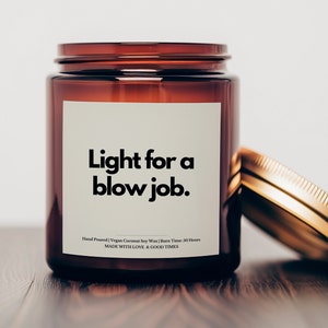 Light for a Blow Job Candle, Gift for Husband, Valentines Day Gifts, Gift from Wife, Valentines Day Candle, Date Night, Sexy Gifts