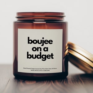 Boujee on a Budget Candle, Funny Candle, Relatable Quote Candle, Sarcastic Candle, Beige Candle, Sassy Candle, Funny Friend Gift