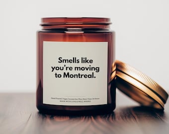Smells Like You're Moving to Montreal Candle, Quebec Gift, Moving to Canada Gift, New Canadian Gift, Housewarming Gift, Leaving the US