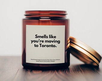 Smells Like You're Moving to Toronto Candle, Toronto Gift, Moving to Canada Gift, New Canadian Gift, Housewarming Gift, Leaving the US