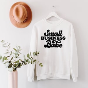 Small Business Babe Sweatshirt | Small Biz Sweatshirt | Sweatshirt for Her | Gift for Her | Christmas Gift | Business Owner Shirt | Unisex