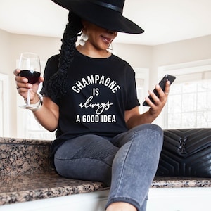 Champagne T-shirt | Champagne Campaign Shirt | Women’s Trendy Shirt | T-Shirt with Saying | Funny Shirt | Funny Womens Shirts | Gift for Her