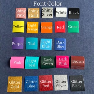 May include: A chart showing 20 different color options for font colors. The colors include shiny pink, shiny gold, shiny silver, white, black, yellow, light orange, orange, red, green, purple, teal, light blue, dark blue, pink, light teal, dark green, dark pink, brown, glitter gold, glitter blue, glitter red, glitter silver, and glitter black.