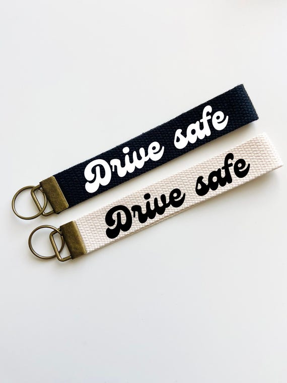 Drive Safe Keychain, New Driver Key Fob, Message Keyring, Reminder Key  Chain, Wristlet Strap Keyfob, Cute Car Accessories, Drivers Gift