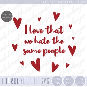 Love Hate Valentines SVG, Funny Decal, Home Decor, Tshirt, Mok, Cadeau, Digitaal snijbestand