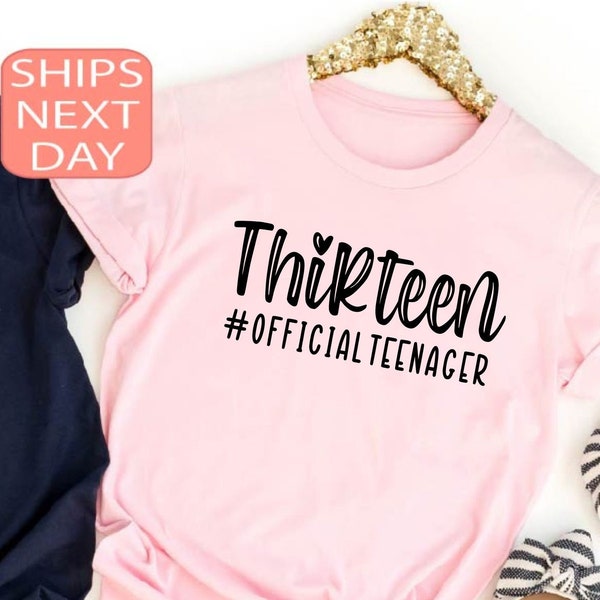 Thirteen Official Teenager Shirt, 13th Birthday Shirt, Hello Thirteen, Thirteen Party Tribe, Thirteen Birthday Gift, 13th Birthday Gift
